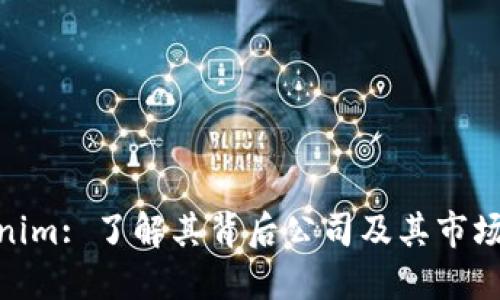 Tokenim: 了解其背后公司及其市场定位