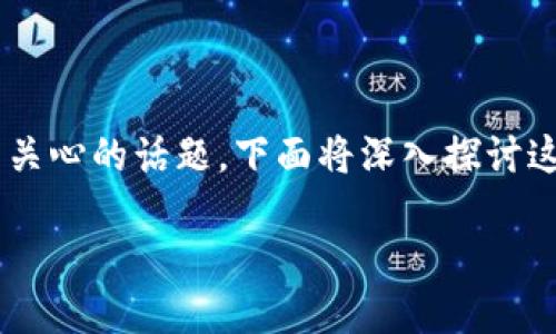 欧意如何提币到TP钱包里是许多用户关心的话题。下面将深入探讨这个过程，提供详细的步骤和相关信息。

欧意提币到TP钱包的详细指南